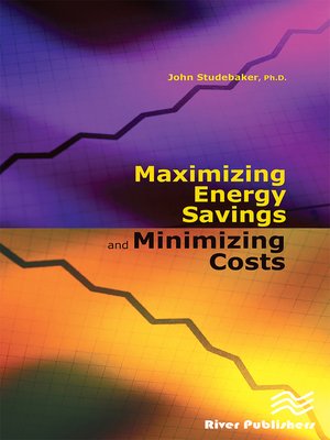 cover image of Maximizing Energy Savings and Minimizing Energy Costs